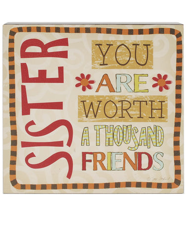 Sister, You are worth a Thousand Friends, Colourful Wooden Block Sign