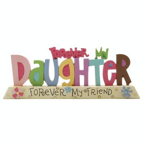Forever my Daughter, Forever my Friend, plaque