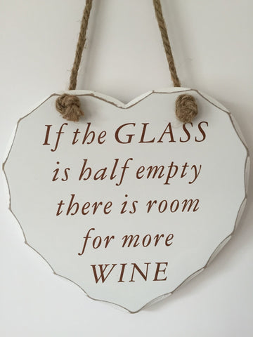 Glass is half empty, room for more wine shabby chic heart