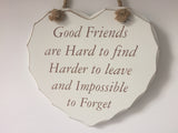 Good Friends are hard to find, shabby chic hanging heart.jpg