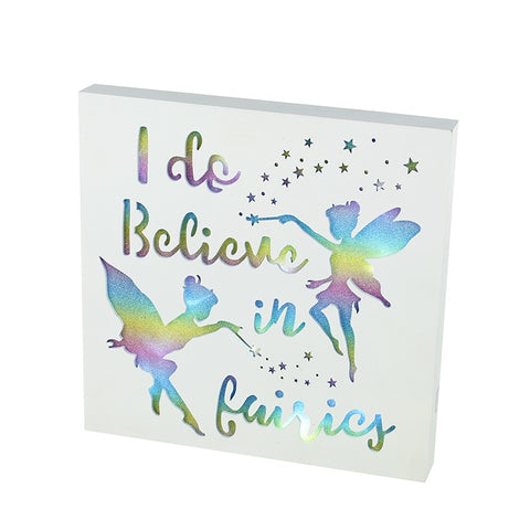 I do Believe in Fairies, LED Sign