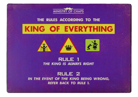 The Rules according to the King of Everything, metal sign
