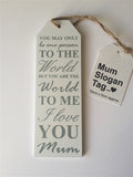 Mum Slogan Tag - World
