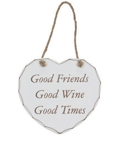 Good Friends Good Wine Good Times, Heart Plaque, Shabby Chic