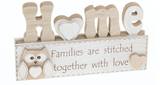 Woody Owl Standing Plaque Home Familes are stitched together with love