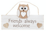 Woody Owl, Friends always welcome, hanging sign